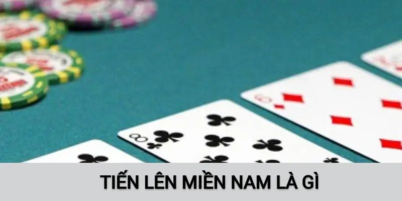 Tìm hiểu về khái niệm Game Bài Tiến Lên