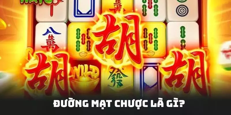 Khái niệm tựa game đường mạc chược nhà cái
